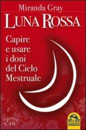 LUNA ROSSA. CAPIRE E USARE I DONI D