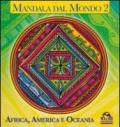 Mandala dal mondo. 2.Africa, America e Oceania