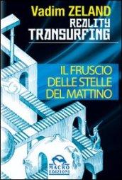 Reality transurfing. Il fruscio delle stelle del mattino