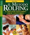 Il metodo Rolfing. Il miglior equilibrio per il tuo corpo