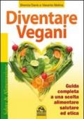 Diventare Vegani (Salute e alimentazione)