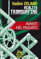 Reality transurfing. Avanti nel passato