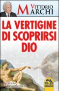 La vertigine di scoprirsi Dio