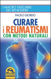 Curare i reumatismi con metodi naturali