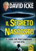 Il segreto più nascosto. Il libro che può cambiare la tua vita