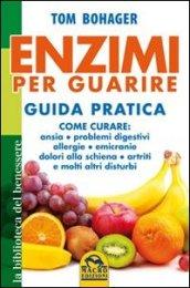 Enzimi per guarire. Guida pratica