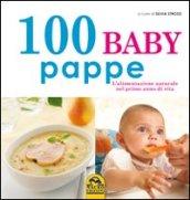 100 baby pappe. L'alimentazione naturale nel primo anno di vita