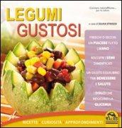 Legumi gustosi. Ricette, curiosità, approfondimenti