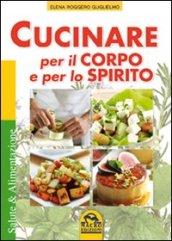 Cucinare per il corpo e per lo spirito