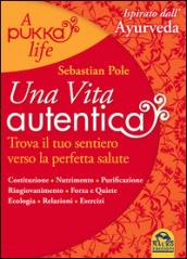 Una vita autentica. A pukka life