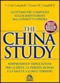 The China study. Lo studio più completo sull'alimentazione mai condotto finora