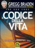 Il codice della vita. Le origini divine del DNA