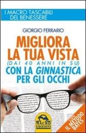 Migliora la tua vista con la ginnastica per gli occhi (dai 40 anni in su). Scopri il metodo Bates