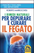 I rimedi naturali per depurare e curare il fegato