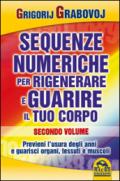 Sequenze numeriche per rigenerare e guarire il tuo corpo. 2.