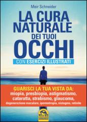 La cura naturale dei tuoi occhi