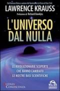 L'universo dal nulla. Le rivoluzionarie scoperte che hanno cambiato le nostre basi scientifiche