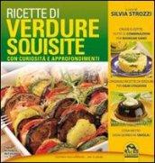 Ricette di verdure squisite. Ricette, curiosità, approfondimenti