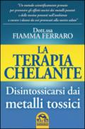 La terapia Chelante. Disintossicarsi dai metalli tossici