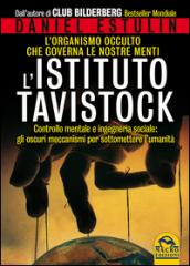 L'Istituto Tavistock. L'organismo occulto che controlla le nostre menti