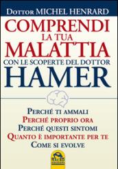 Comprendi la tua malattia con le scoperte del dottor Hamer