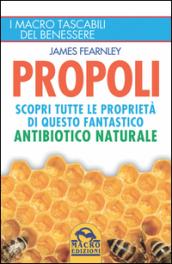 Propoli. Scopri tutte le proprietà di questo fantastico antibiotico naturale