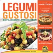 Legumi gustosi. Ricette curiosità e approfondimenti