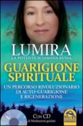 Guarigione spirituale. Un percorso rivoluzionario di auto-guarigione e rigenerazione. Con CD Audio