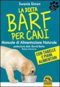 La dieta Barf per cani. Manuale di alimentazione naturale