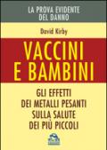 Vaccini e bambini. Gli effetti dei metalli pesanti sulla salute dei più piccoli