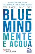 Blue Mind. Mente e acqua