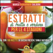 Estratti di frutta e verdura per le 4 stagioni