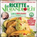 Le ricette di Veganblog.it. 200 gustose ricette vegan