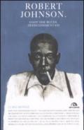 Robert Johnson. I got the blues. Testi commentati
