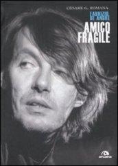 Amico fragile: Fabrizio De André