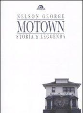 Motown. Storia & leggenda