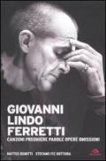 Giovanni Lindo Ferretti. Canzoni, preghiere, parole, opere, omissioni