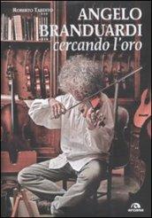 Angelo Branduardi. Cercando l'oro