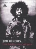 Jimi Hendrix: Una foschia rosso porpora