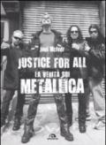 Justice for all. La verità sui Metallica