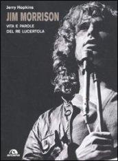 JIM MORRISON. VITA E PAROLE DEL RE