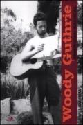Woody Guthrie. American radical