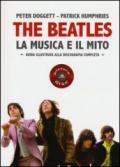 The Beatles. La musica e il mito. Guida illustrata alla discografia completa