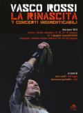 Vasco Rossi. La rinascita. 7 concerti indimenticabili