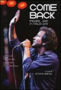 Come back. Pearl Jam in Italia 2014. Ediz. illustrata