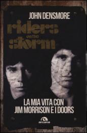 Riders on the storm. La mia vita con Jim Morrison e i Doors