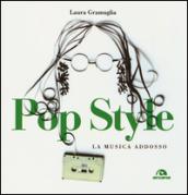 Pop style. La musica addosso