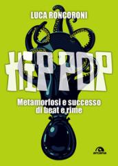 HIP HOP. METAMORFOSI E SUCCESSO DI BEAT E RIME