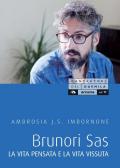 Brunori Sas. La vita pensata e la vita vissuta