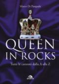 Queen in rocks. Tutte le canzoni dalla a alla z